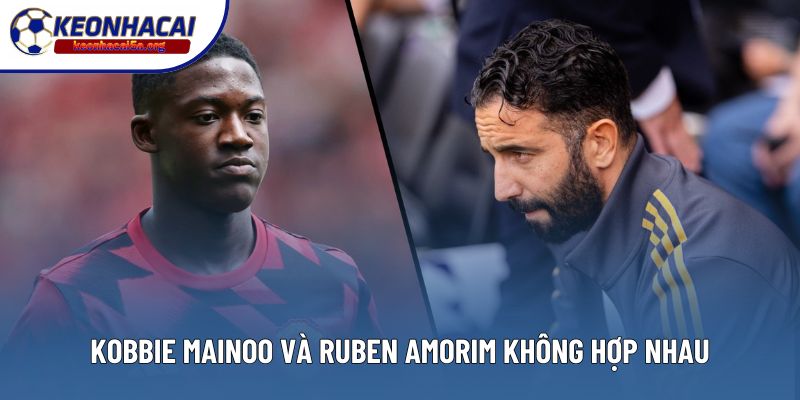 Kobbie Mainoo và HLV Ruben Amorim không hợp nhau