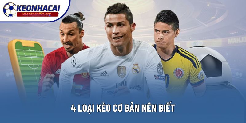 4 loại kèo cơ bản nên biết